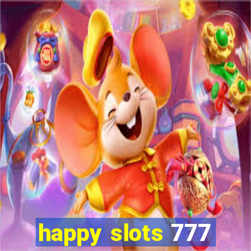 happy slots 777